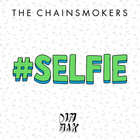 The Chainsmokers - #Selfie (CDS)