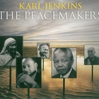 Karl Jenkins - The Peacemakers