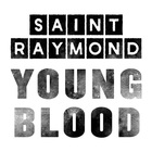 Saint Raymond - Young Blood (EP)