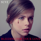 Bleeding For Your Love (CDS)