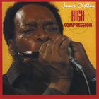 James Cotton - High Compression (Vinyl)
