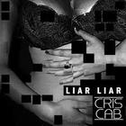 Cris Cab - Liar Liar (CDS)