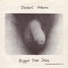 Danbert Nobacon - Bigger Than Jesus (EP)