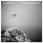 Hey Rosetta! - A Cup Of Kindness Yet (EP)