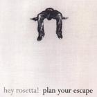 Hey Rosetta! - Plan Your Escape (EP)