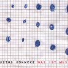 Justus Kohncke - Was Ist Musik