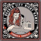 Quaker City Night Hawks - Torquila Torquila!