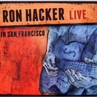 Ron Hacker - Live In San Francisco