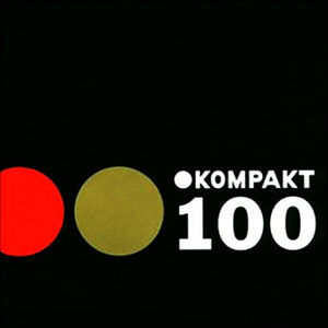 Kompakt 100 CD1