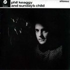 Phil Keaggy - Phil Keaggy And Sunday's Child