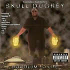 Skull Duggrey - Hoodlum Fo' Life