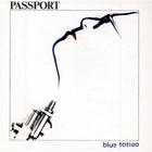 Passport - Blue Tattoo (Vinyl)