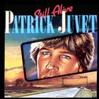 Patrick Juvet - Still Alive (Vinyl)