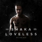 Shaka Loveless - Det VI Sku' Miste