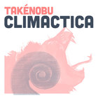 TAKÉNOBU - Climactica
