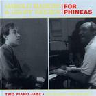 Harold Mabern - For Phineas (With Geoff Keezer)
