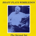 Ruby Braff - Braff Plays Wimbledon: Second Set CD2