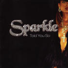 Sparkle - Told You So