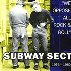 Subway Sect - We Oppose All Rock & Roll