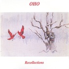 OHO - Recollections