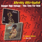 Betty Wright - Danger High Voltage & This Time For Real