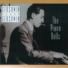 George Gershwin - Gershwin Plays Gershwin: The Piano Rolls