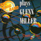 BBC Big Band - BBC Big Band Plays Glenn Miller