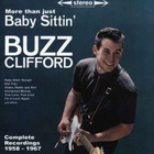 Buzz Clifford - Complete Recordings 1958-1967: More Than Just Babysitting CD1