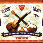 Harry Manx - In Good We Trust (With Kevin Breit)