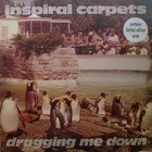 Inspiral Carpets - Dragging Me Down (CDS)