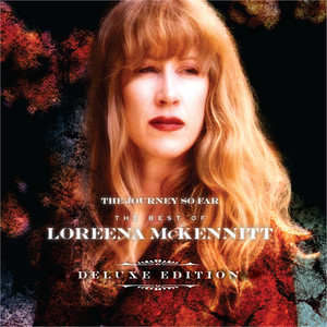 The Journey So Far: The Best of Loreena McKennitt CD2