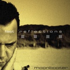 Moonbooter - Fast Reflections