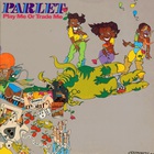 Parlet - Play Me Or Trade Me (Vinyl)