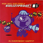 Pop Will Eat Itself - Bulletproof (EP)