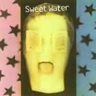 Sweet Water - Sweet Water