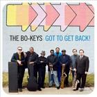 The Bo-Keys - Got To Get Back!