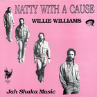 Willie Williams - Natty With A Cause