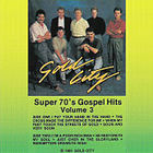 Gold City - Super 70's Gospel Hits Vol. 3