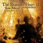 Byron Metcalf - The Shaman's Heart II