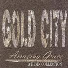 Gold City - Amazing Grace, A Hymn Collection