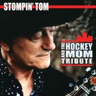 Stompin' Tom Connors - Hockey Mom Tribute