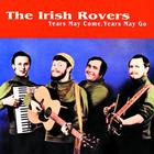 The Irish Rovers - Years May Come, Years May Go