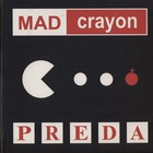Mad Crayon - Preda
