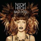 Neon Hitch - Bad Dog (CDS)