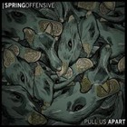 Spring Offensive - Pull Us Apart