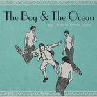 Drawn From Bees - The Boy & The Ocean (EP)