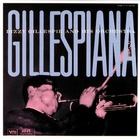 Dizzy Gillespie - Gillespiana (Reissued 1993)