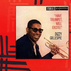Dizzy Gillespie - Have Trumpet, Will Excite! (Vinyl)