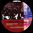 Archie Pelago - Subway Gothic & Ladymarkers (EP)