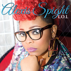 Alexis Spight - L.O.L. (Living Out Loud)